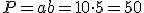 P=ab=10\cdot 5=50
