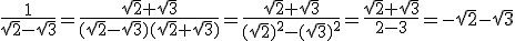 \frac{1}{\sqrt{2}-\sqrt{3}}=\frac{\sqrt{2}+\sqrt{3}}{(\sqrt{2}-\sqrt{3})(\sqrt{2}+\sqrt{3})}=\frac{\sqrt{2}+\sqrt{3}}{(\sqrt{2})^{2}-(\sqrt{3})^{2}}=\frac{\sqrt{2}+\sqrt{3}}{2-3}=-\sqrt{2}-\sqrt{3}