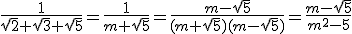 \frac{1}{\sqrt{2}+\sqrt{3}+\sqrt{5}}=\frac{1}{m+\sqrt{5}}=\frac{m-\sqrt{5}}{(m+\sqrt{5})(m-\sqrt{5})}=\frac{m-\sqrt{5}}{m^{2}-5}