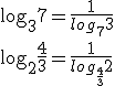 \log_{3}7=\frac{1}{log_{7}3}\\ \log_{2}\frac{4}{3}=\frac{1}{log_{\frac{4}{3}}2}