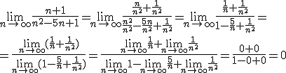 \lim_{n\to\infty} \frac{n+1}{n^2-5n+1}=\lim_{n\to\infty} \frac{\frac{n}{n^2}+\frac{1}{n^2}}{\frac{n^2}{n^2}-\frac{5n}{n^2}+\frac{1}{n^2}}=\lim_{n\to\infty} \frac{\frac{1}{n}+\frac{1}{n^2}}{1-\frac{5}{n}+\frac{1}{n^2}}= \\ =\frac{\lim_{n\to\infty} (\frac{1}{n}+\frac{1}{n^2})}{\lim_{n\to\infty} (1-\frac{5}{n}+\frac{1}{n^2})}=\frac{\lim_{n\to\infty} \frac{1}{n}+\lim_{n\to\infty}\frac{1}{n^2}}{\lim_{n\to\infty}1-\lim_{n\to\infty}\frac{5}{n}+\lim_{n\to\infty}\frac{1}{n^2}}=\frac{0+0}{1-0+0}=0