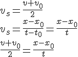 v_s=\frac{v+v_0}{2}\\ v_s=\frac{x-x_0}{t-t_0}=\frac{x-x_0}{t}\\ \frac{v+v_0}{2}=\frac{x-x_0}{t}