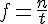 f=n/t