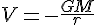 V=-\frac{GM}{r}