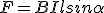 F=BIlsin\alpha