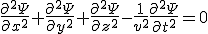 \frac{\partial^2\Psi}{\partial x^2}+\frac{\partial^2\Psi}{\partial y^2}+\frac{\partial^2\Psi}{\partial z^2}-\frac{1}{v^2}\frac{\partial^2\Psi}{\partial t^2}=0