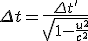\Delta t=\frac{\Delta t'}{\sqrt{1-\frac{u^2}{c^2}}}