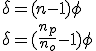 \delta=(n-1)\phi\\ \delta=(\frac{n_p}{n_o}-1)\phi