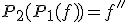 P_2(P_1(f))=f''