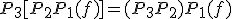 P_3[P_2P_1(f)]=(P_3P_2)P_1(f)