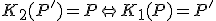 K_2(P')=P\Leftrightarrow K_1(P)=P'