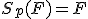 S_p(F)=F
