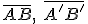 \overline{AB}, \ \overline{A'B'}