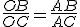 \frac{OB}{OC}=\frac{AB}{AC}