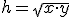 h=\sqrt{x\cdot y}
