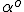 \alpha ^o