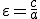 \varepsilon=\frac{c}{a}