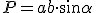 P=ab\cdot \sin{\alpha}