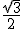 \frac{\sqrt{3}}{2}