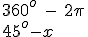 360^o\ - \ 2\pi\\45^o - x