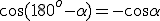 \cos{(180^o-\alpha)}=-\cos{\alpha}4