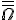 \overline{\overline{\Omega}}