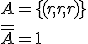 A=\lbrace (r,r,r) \rbrace\\ \overline{\overline{A}}=1