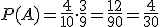 P(A)=\frac{4}{10}\cdot \frac{3}{9}=\frac{12}{90}=\frac{4}{30}