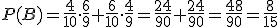 P(B)=\frac{4}{10}\cdot \frac{6}{9}+\frac{6}{10}\cdot \frac{4}{9}=\frac{24}{90}+\frac{24}{90}=\frac{48}{90}=\frac{8}{15}