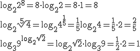 \log_{2}2^8=8\cdot \log_{2}2=8\cdot 1=8\\ \log_{2}\sqrt[5]{4}=\log_{2}4^{\frac{1}{5}}=\frac{1}{5}\log_{2}4=\frac{1}{5}\cdot 2=\frac{2}{5}\\ \log_{3}9^{\log_{2}\sqrt{2}}=\log_{2}\sqrt{2}\cdot \log_{3}9=\frac{1}{2}\cdot 2=1