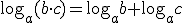 \log_{a}(b\cdot c)=\log_{a}b+\log_{a}c