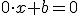 0\cdot{x+b=0}