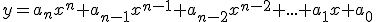 y=a_{n}x^n+a_{n-1}x^{n-1}+a_{n-2}x^{n-2}+...+a_1x+a_0