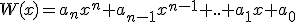 W(x)=a_{n}x^{n}+a_{n-1}x^{n-1}+..+a_{1}x+a_0