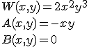 W(x,y)=2x^2y^3\\A(x,y)=-xy\\B(x,y)=0
