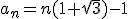 a_n=n(1+sqrt{3})-1