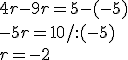 4r-9r=5-(-5)\\-5r=10/:(-5)\\r=-2