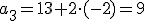 a_3=13+2\cdot(-2)=9
