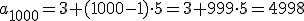 a_{1000}=3+(1000-1)\cdot{5}=3+999\cdot{5}=4998