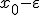 x_0-\varepsilon