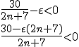 \frac{30}{2n+7}-\varepsilon<0\\{\frac{30-\varepsilon(2n+7)}{2n+7}<0}