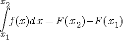\int_{x_1}^{x_2}f(x)dx = F(x_2)-F(x_1)