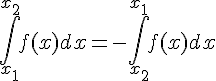 \int_{x_1}^{x_2}f(x)dx = - \int_{x_2}^{x_1}f(x)dx