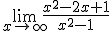 \lim_{x\to \infty}{\frac{x^2-2x+1}{x^2-1}}