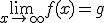 \lim_{x\to \infty}{f(x)}=g