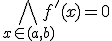 \bigwedge\limits_{x\in (a,b)} f'(x)=0