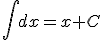 \int{dx}=x+C