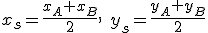 x_s=\frac{x_A+x_B}{2},\quad{}y_s=\frac{y_A+y_B}{2}