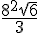 \frac{8^2\sqrt{6}}{3}
