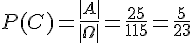 P(C)=\frac{|A|}{|\Omega|}=\frac{25}{115}=\frac{5}{23}